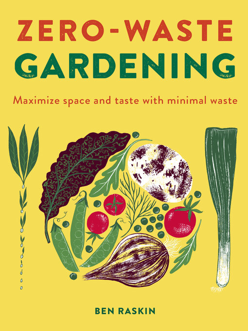 Title details for Zero Waste Gardening by Ben Raskin - Wait list